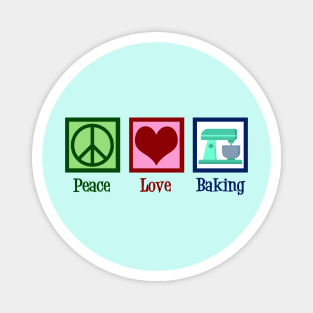 Peace Love Baking Magnet